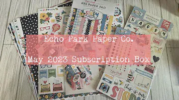 Echo Park May 2023 Subscription Box Unboxing